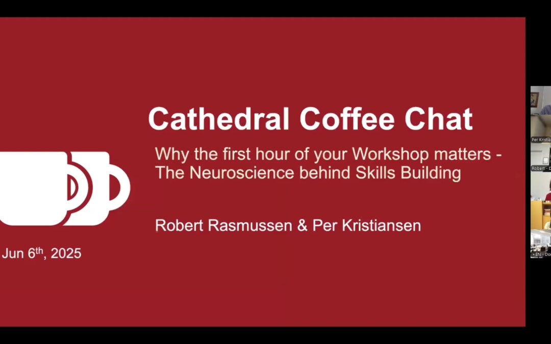 Why the first hour of your Workshop matters – The Neuroscience behind Skills Building